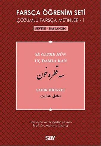 Farsça Öğrenim Seti 1 (Seviye - Başlangıç - Üç Damla Kan) - Sadık Hidayet - Say Yayınları