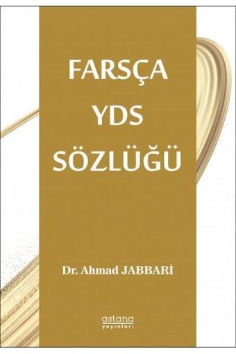 Farsça YDS Sözlüğü - Ahmad Jabbari - Astana Yayınları