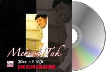 CD Mehmet Tak - Şöhretler Bölüğü / Çok Oldu Ağladım ( ( )