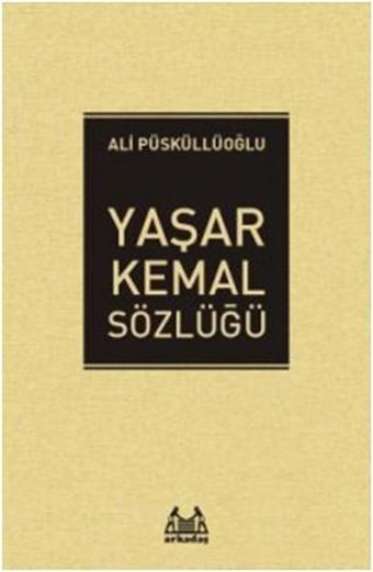 Yaşar Kemal Sözlüğü - Ali Püsküllüoğlu - Arkadaş Yayıncılık