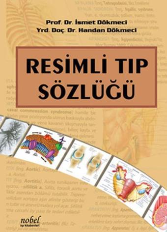 Resimli Tıp Sözlüğü - Handan Dökmeci - Nobel Tıp Kitabevleri