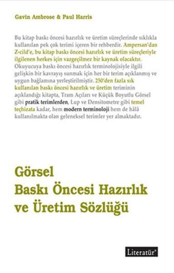 Görsel Baskı Öncesi Hazırlık ve Üretim Sözlüğü - Paul Harris - Literatür Yayıncılık