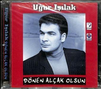 Gökçe Koleksiyon Uğur Işılak - Dönen Alçak Olsun (Sıfır Ürün) Cd Müzik Cd2151