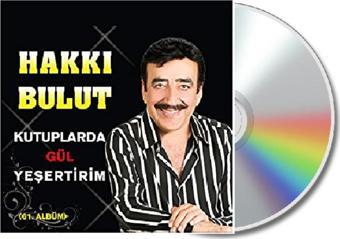 Özdemir Müzik Hakkı Bulut - Kutuplarda Gül Yeşertirim (61. Albüm (Cd)