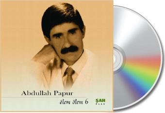 Şah Plak Abdullah Papur - Ölem Ölem 6 ( Cd )