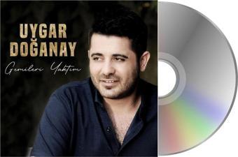 Şerif Kayran Prodüksiyon Uygar Doğanay - Gemileri Yaktım ( Cd )