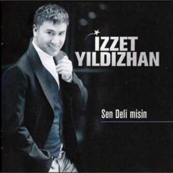 Seyhan Müzik İzzet Yıldızhan  Sen Deli Misin