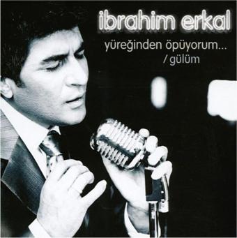 Ulus Müzik Ibrahimerkal Yüreğinden Öpüyorum / Gülüm / Cd