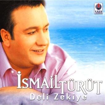 Ulus Müzik Ismail Türüt - Deli Zekiye (Cd)