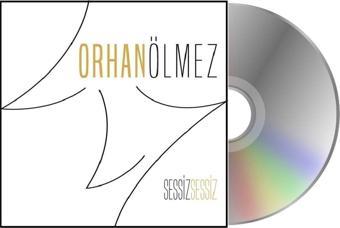 Yakamoz Orhan Ölmez - Sessiz Sessiz Albümü (Cd)