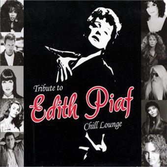 Yeni Dünya Müzik Edit Piaf - Tribute To Edith Piaf - Chill Lounge