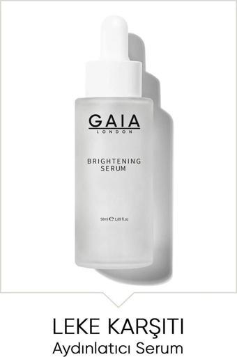 Gaia London Beyazlatıcı Etkili Leke Karşıtı Cilt Bakım Serumu Brighting Serum 50Ml