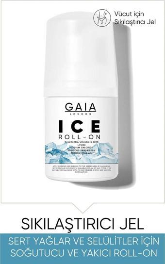 Gaia London Ice Roll-On Sıkılaştırıcı Ve Selülite Karşı Jel 50Ml