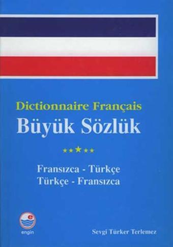 Dictionnaire Français Büyük Sözlüğü - Sevgi Türker Terlemez - Engin