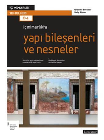 İç Mimarlıkta Yapı Bileşenleri ve Nesneler - Graeme Brooker - Literatür Yayıncılık