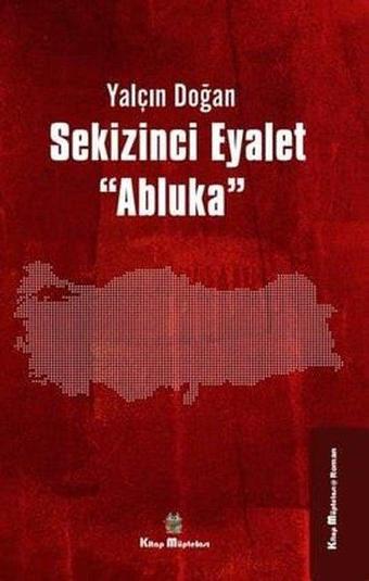 Sekizinci Eyalet - Abluka - Yalçın Doğan - Kitap Müptelası Yayınları