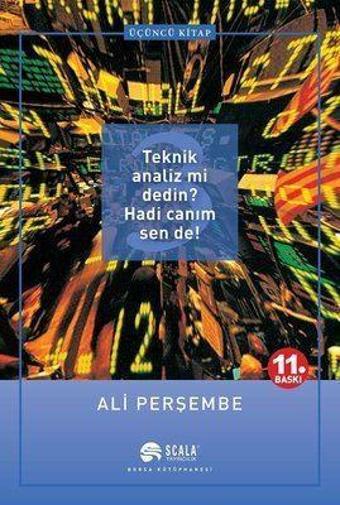 Teknik Analiz mi Dedin? Hadi Canım Sen de! (3. Kitap) - Ali Perşembe - Scala Yayıncılık