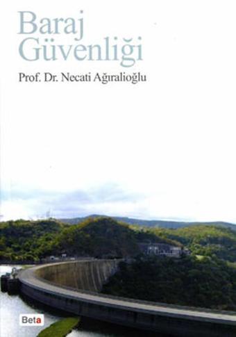 Baraj Güvenliği - Necati Ağıralioğlu - Beta Yayınları