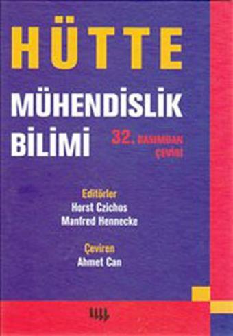 Hütte: Mühendislik Bilimi (32. Basımdan Çeviri) - Crichos&Manfred Hennecke - Literatür Yayıncılık