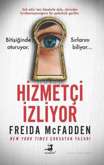 Hizmetçi İzliyor - Freida Mcfadden - Olimpos Yayınları