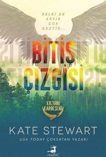 Bitiş Çizgisi - Kuzgun Kardeşliği - Kate Stewart - Olimpos Yayınları