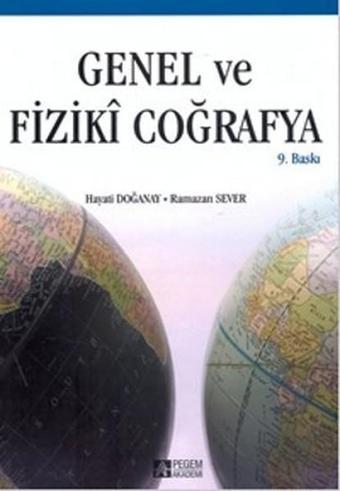 Genel ve Fiziki Coğrafya - Ramazan Sever - Pegem Akademi Yayıncılık