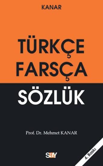 Türkçe Farsça Sözlük - Mehmet Kanar - Say Yayınları