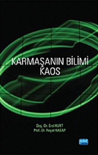 Karmaşanın Bilimi Kaos - Reşat Kasap - Nobel Akademik Yayıncılık