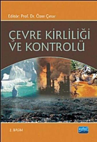 Çevre Kirliliği ve Kontrolü - Özer Çınar - Nobel Akademik Yayıncılık
