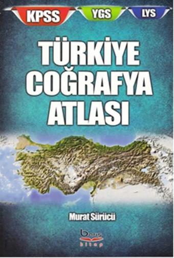 Türkiye Coğrafya Atlası - KPSS - YGS - LYS - Murat Sürücü - Barış Platin