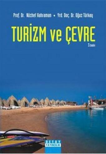 Turizm ve Çevre - Oğuz Türkay - Detay Yayıncılık