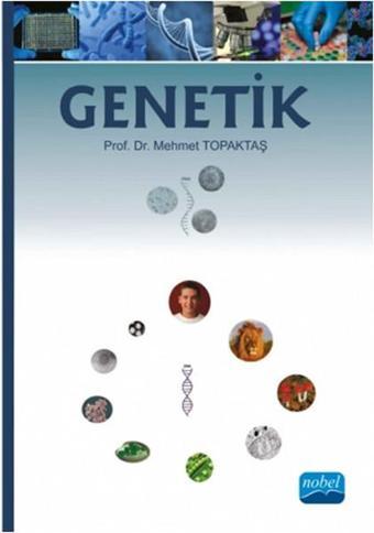 Genetik - Mehmet Topaktaş - Nobel Akademik Yayıncılık