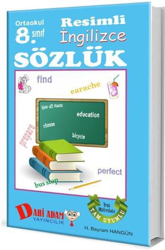 Ortaokul 8. Sınıf Resimli İngilizce Sözlük - H. Bayram Hangün - Dahi Adam Yayıncılık