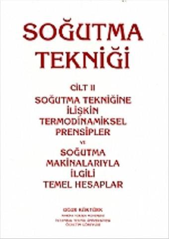 Soğutma Tekniği Cilt 2 - Uğur Köktürk - Nobel Akademik Yayıncılık