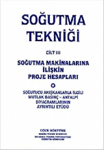 Soğutma Tekniği Cilt 3 - Uğur Köktürk - Nobel Akademik Yayıncılık