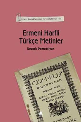 Ermeni Kaynaklarından Tarihe Katkılar II-Ermeni Hafli Türkçe Metinler - Kevork Pamukciyan - Aras Yayıncılık