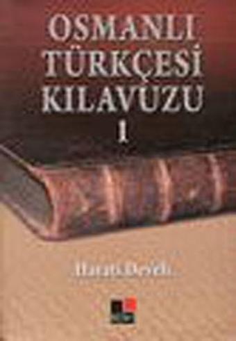 Osmanlı Türkçesi Kılavuzu 1 - Hayati Develi - Kesit Yayınları