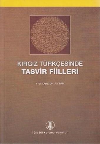 Kırgız Türkçesinde Tasvir Filleri - Türk Dil Kurumu Yayınları
