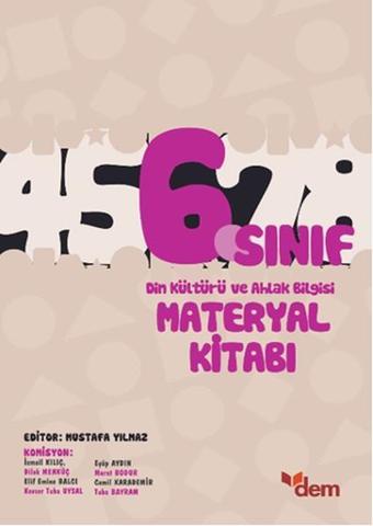 6. Sınıf Din Kültürü ve Ahlak Bilgisi Materyal Kitabı - Kolektif  - Dem Yayınları