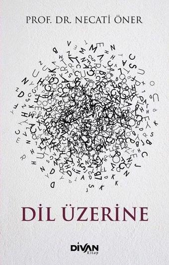 Dil Üzerine - Necati Öner - Divan Kitap