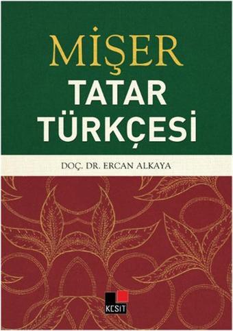 Mişer Tatar Türkçesi - Ercan Alkaya - Kesit Yayınları