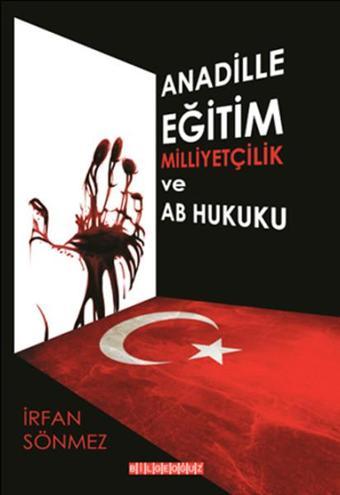 Anadille Eğitim Milliyetçilik ve AB Hukuku - Bilgeoğuz Yayınları