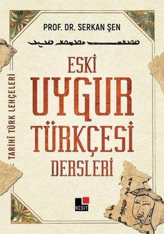 Eski Uygur Türkçesi - Serkan Şen - Kesit Yayınları