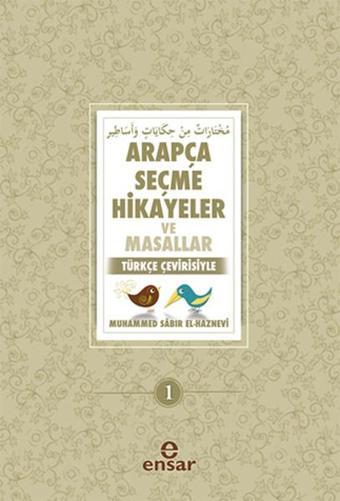 Arapça Seçme Hikayeler ve Masallar - Muhammed Sabır El-Haznevi - Ensar Neşriyat