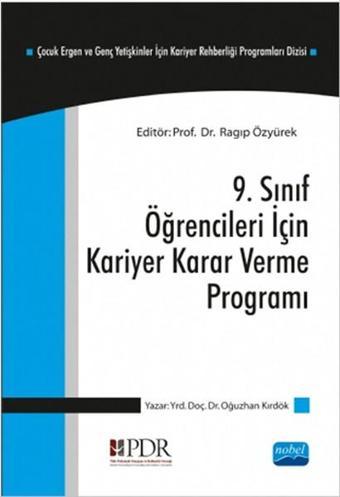 9. Sınıf Öğrencileri İçin Kariyer Kararı Verme Programı - Oğuzhan Kırdök - Nobel Akademik Yayıncılık
