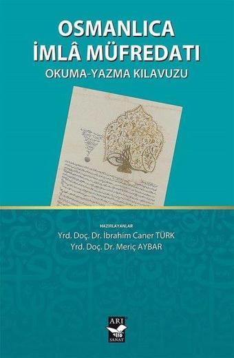 Osmanlıca İmla Müfredatı - Kolektif  - Arı Sanat Yayınevi