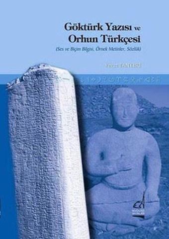 Göktürk Yazısı ve Orhun Türkçesi - Yavuz Tanyeri - Boğaziçi Yayınları