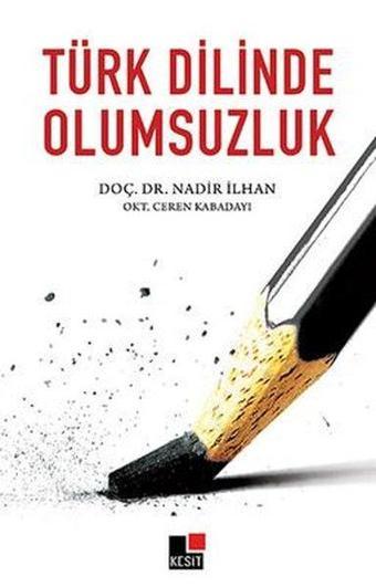 Türk Dilinde Olumsuzluk - Kesit Yayınları