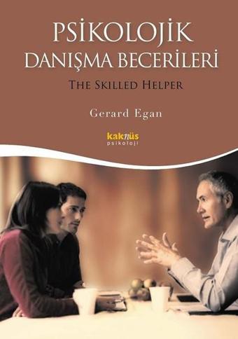 Psikolojik Danışma Becerileri - Gerard Egan - Kaknüs Yayınları