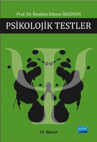 Psikolojik Testler - İbrahim Ethem Özgüven - Nobel Akademik Yayıncılık